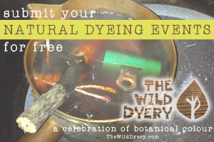 submit your natural dyeing event for free at The Wild Dyery